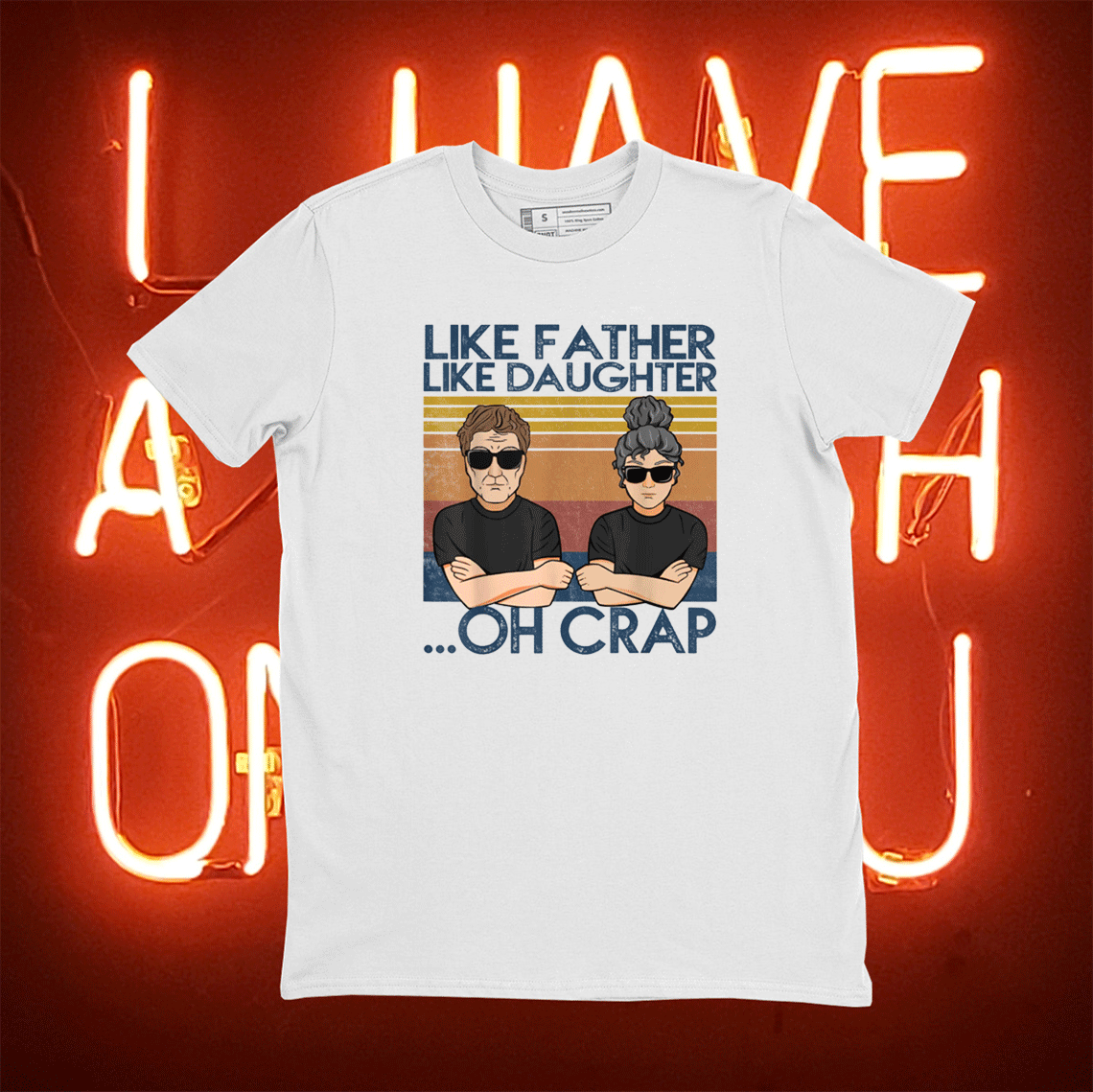 Like Father Like Daughter Oh Crap Funny T-Shirt
