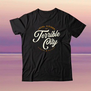 Loyal Citizen Terrible City Tee Shirt