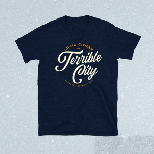 Loyal Citizen Terrible City Tee Shirt