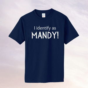 MANDY FOR WOMEN I IDENTIFY AS MANDY COUGAR CRUSH Tee Shirt