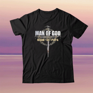 Man of God Husband Dad Papa Tee Shirt