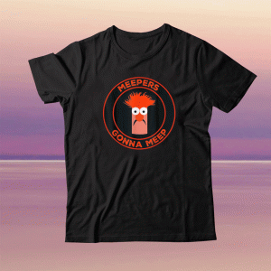 Meepers Gonna Meep 2021 Tee Shirt