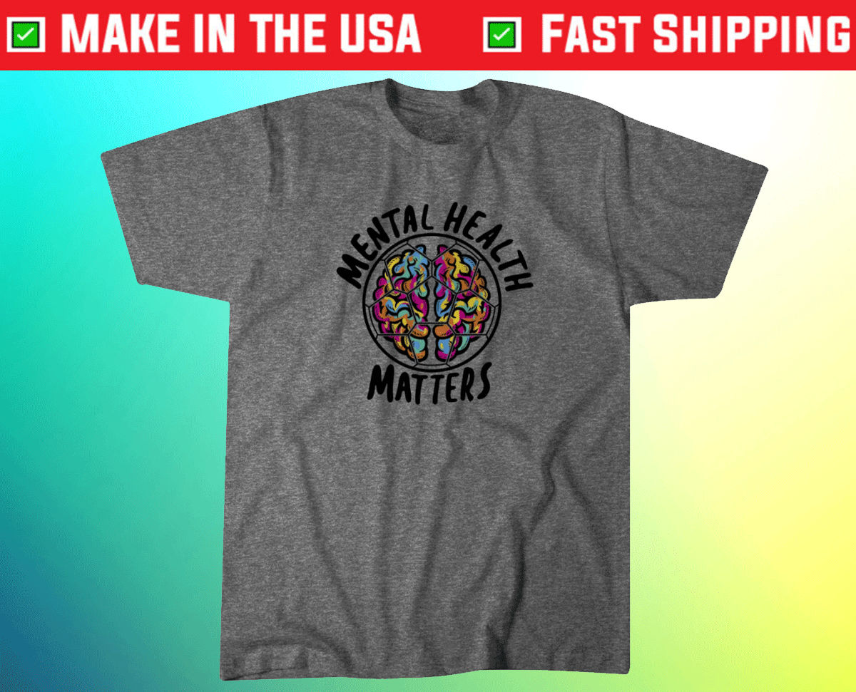 Mental Health Matters Tee Shirt