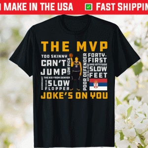 Nikola Jokic's The MVP Joke's On You Tee Shirt