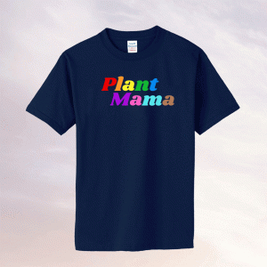 Plant Mama Pride Tee Shirt