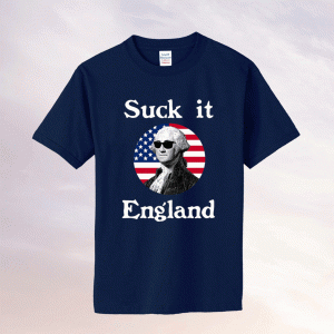 Suck It England 4th Of July Funny Independence Celebration Tee Shirt