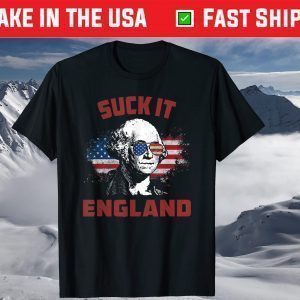 Suck It England 4th of July George Washington 1776 T-Shirt
