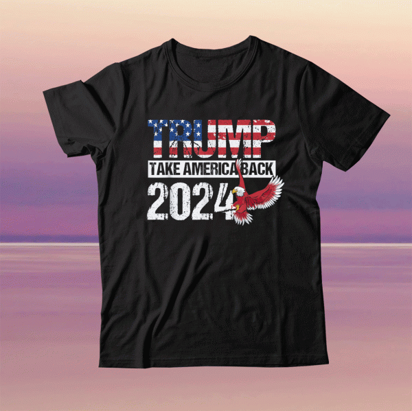 Trump 2024 flag take America Back Trump 2024 Tee Shirt