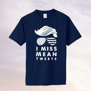 Trump Father's Day Gas Prices I Miss Mean Tweets July 4th Tee Shirt
