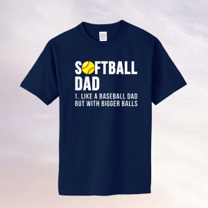 Vintage Softball Like a Baseball But With Bigger Balls Father's Day Funny TShirt
