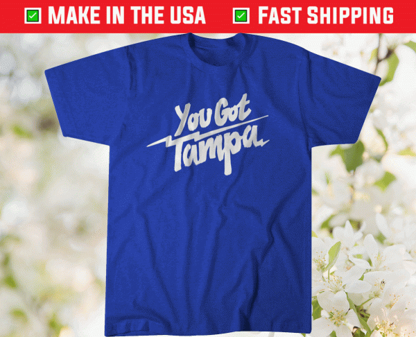 You Got Tampa Tampa Bay Hockey Tee Shirt