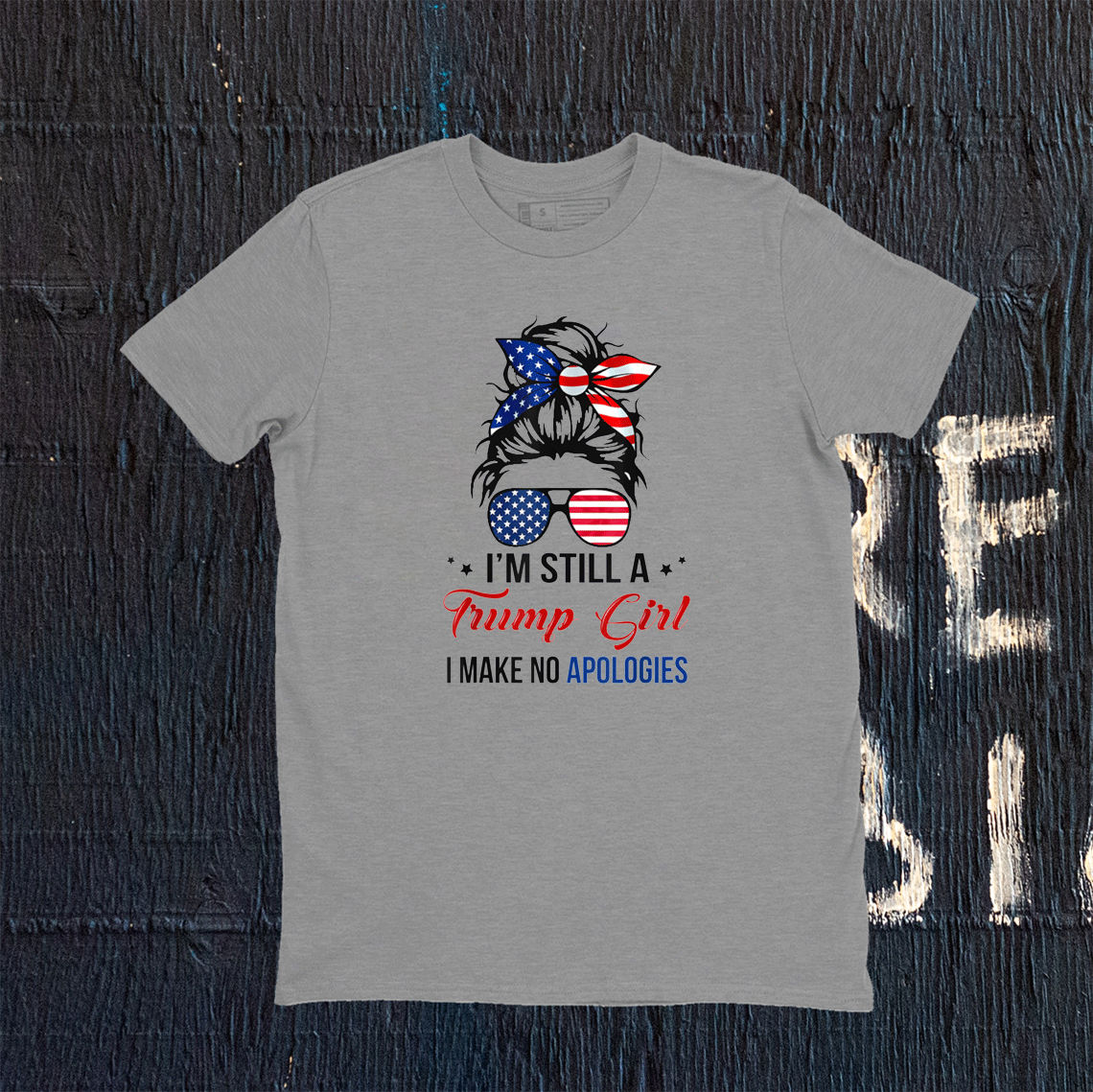 i'm still a trump girl i make no apologies Trump 2024 Tee Shirt