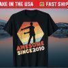 11 Year Old birthday Awesome Since 2010 Gift T-Shirt