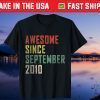 11th Birthday Awesome Since September 2010 Gift T-Shirt