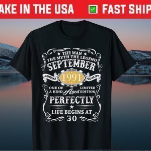 30th Birthday Decorations The Man Myth Legend September 1991 T-Shirt