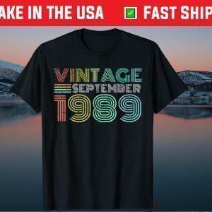 30th Birthday Gift Vintage September 1989 Years Old Tee Shirts