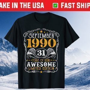 31 Years Old September 1990 Awesome 31st Birthday Unisex T-Shirt