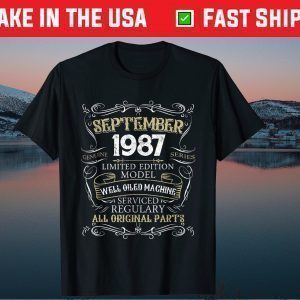 34nd Birthday Born in SEPTEMBER 1987 34 Years Old Tee Shirts