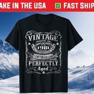 40 Year Old Vintage 1981 Limited Edition 40th Birthday Gift Shirt