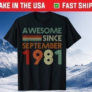 40 Years Old Awesome Since September 1981 40th Birthday Gift T-Shirt