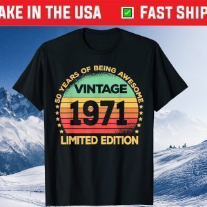 50 Year Old Legendary Retro Vintage Awesome Birthday 1971 Unisex Shirt