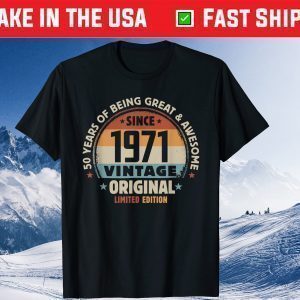 50th Birthday Awesome Since 1971 Limited Edition Tee Shirt