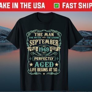 50th Birthday The Man Myth Legend SEPTEMBER 1969 Classic T-Shirt
