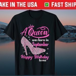 A Queen Birth Day September Queen's Birthday Tee Shirts