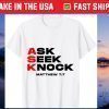 Ask, Seek, Knock Matthew 7:7 Unisex T-Shirt