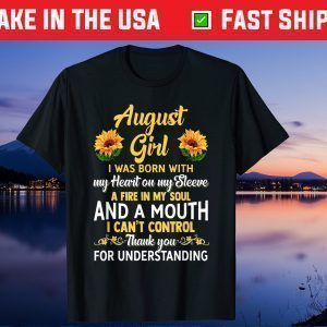 August Birthday - Sunflower August Girl Us 2021 T-Shirt