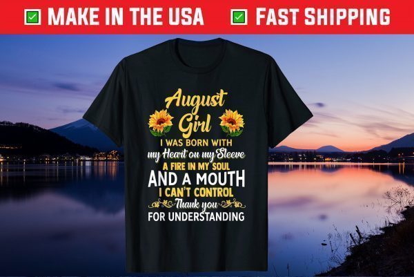 August Birthday - Sunflower August Girl Us 2021 T-Shirt