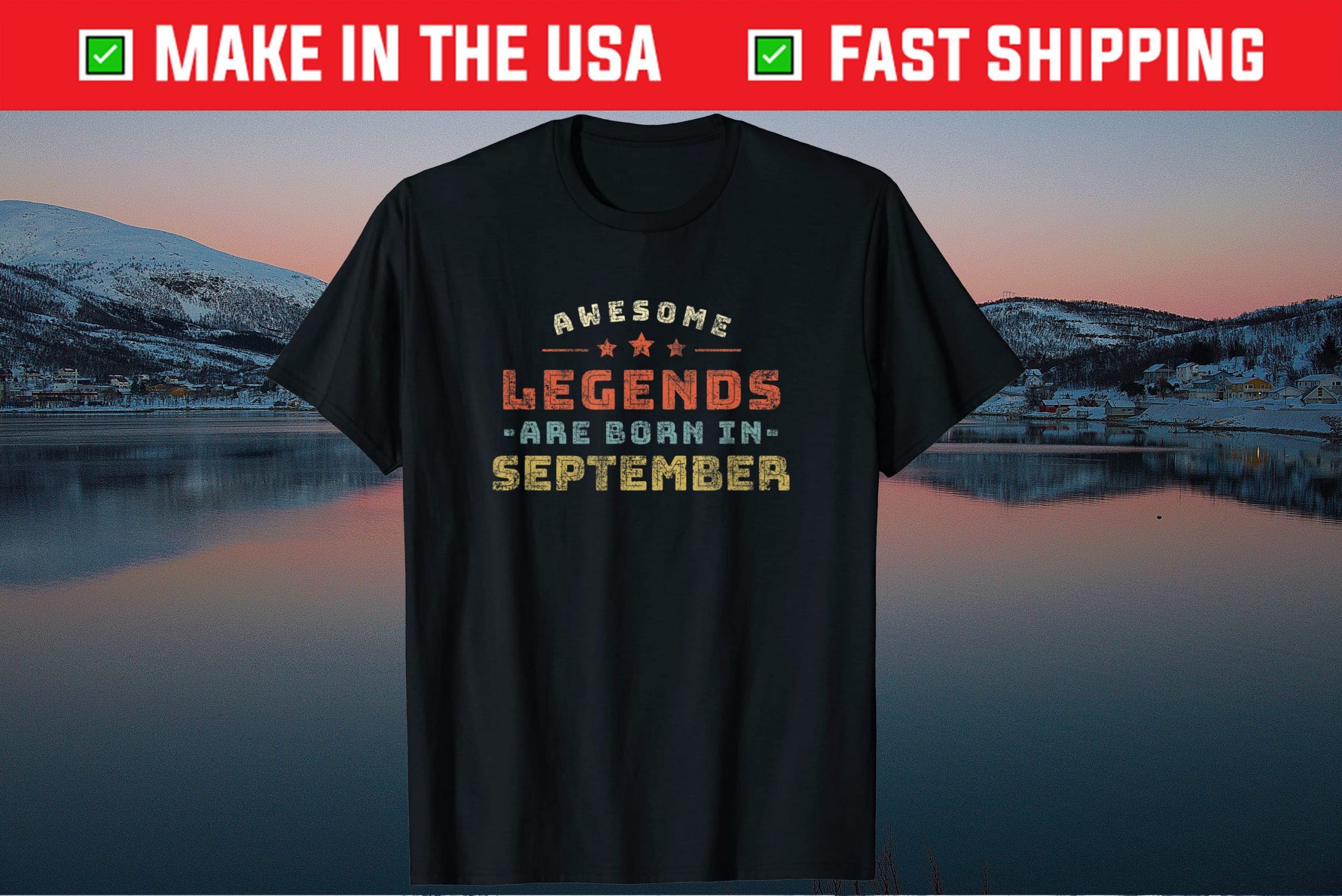 Awesome Legends Are Born In September Birthday Present Gift T-Shirt