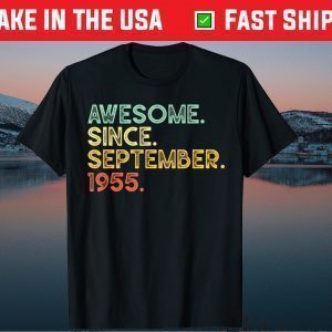 Awesome September 1955 66th Birthday 66 Years Old Tee Shirt