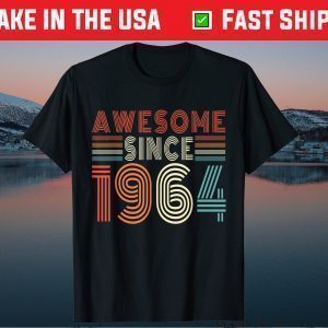 Awesome Since 1964 57th Birthday 57 Years Old Classic T-Shirt