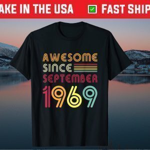 Awesome Since September 1969 52nd Birthday 52 Years Old Classic T-Shirt