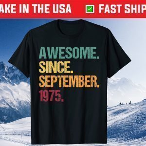 Awesome Since September 1975 Vintage 46th Birthday Tee Shirt