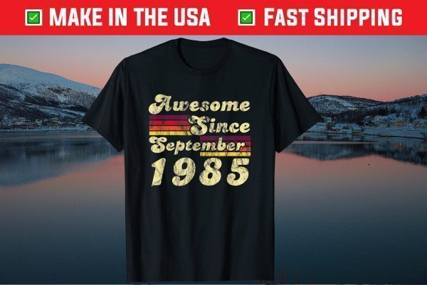 Awesome Since September 1985 34th Birthday Gift T-Shirt