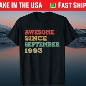 Awesome Since September 1993 28th Birthday 28 Years Old Tee Shirt
