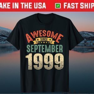 Awesome Since September 1999 22 Year Old 22nd Birthday Classic T-Shirt