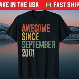 Awesome Since September 2001 20th Birthday 20 Year Old Us 2021 Shirt