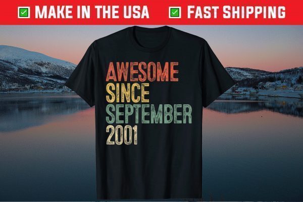 Awesome Since September 2001 20th Birthday 20 Year Old Us 2021 Shirt