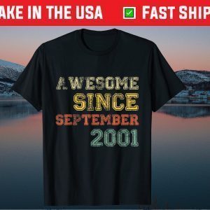 Awesome Since September 2001 20th Birthday 20 Years Old Tee Shirts