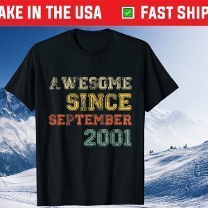 Awesome Since September 2001 Shirt 20th Years Old Birthday Tee Shirt