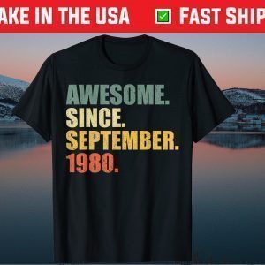 Awesome since September 1980 40th Birthday T-Shirt