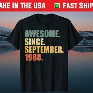 Awesome since September 1980 41th Birthday Gift T-Shirt