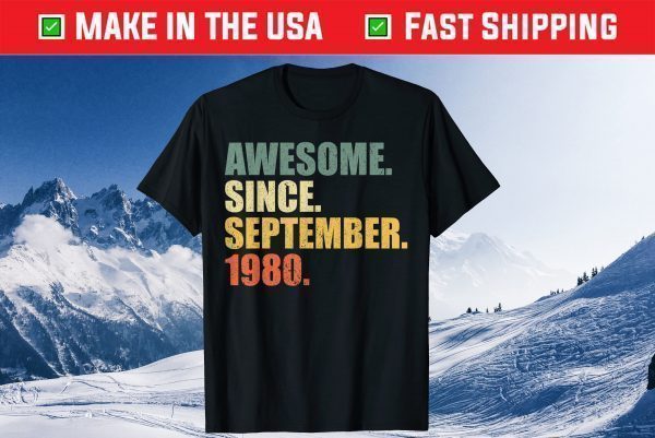 Awesome since September 1980 41th Birthday Gift T-Shirt