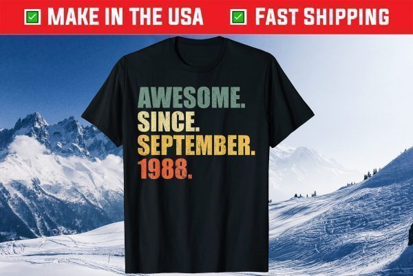 Awesome since September 1988 33th Birthday Unisex Shirt