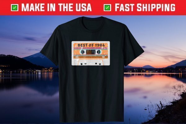 Best Of 1984 36th Birthday Cassette Tape Vintage Us 2021 Shirt