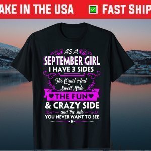 Birthday - Three Sides September Girl Gift Shirt