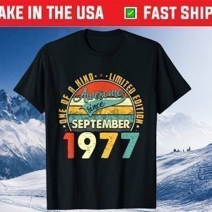 Born In September 1977 43rd Birthday 43 Years Old Tee Shirts